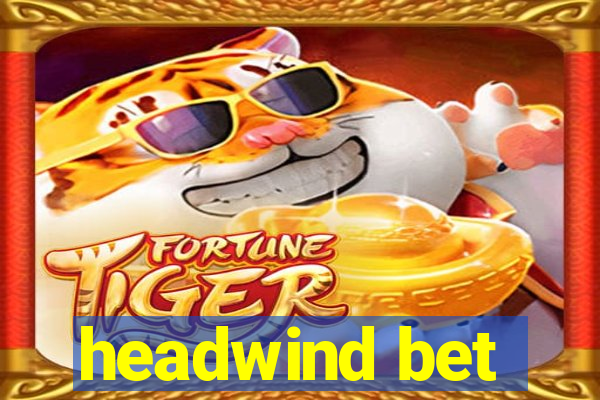 headwind bet